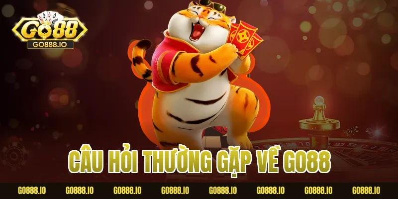 Câu hỏi thường gặp về Go88